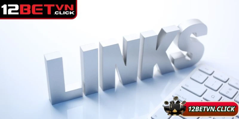 Các bước chi tiết để vào được 12Bet link không chặn