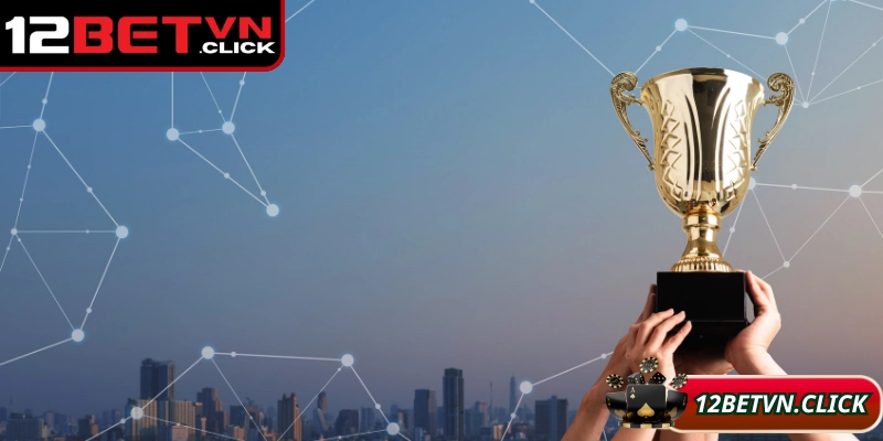Dưới sự dẫn dắt của CEO Nỗ Lực 12bet đạt nhiều thành tựu vượt trội
